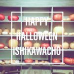 HAPPY HALLOWEEN ISHIKAWACHO